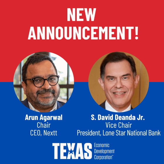 Governor Abbott Appoints Arun Agarwal as Chair and S. David Deanda as Vice Chair to TxEDC Board